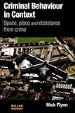 Criminal behaviour in context : space, place and desistance from crime