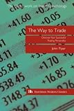 The Way to Trade (Harriman Modern Classics) (Harriman Modern Classics)