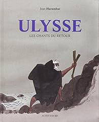 Ulysse Les Chants Du Retour Jean Harambat Babelio