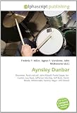 Aynsley Dunbar: Drummer, Rock and roll, John Mayall, Frank Zappa, Ian Hunter, Lou Reed, Jefferson Starship, Jeff Beck, David Bowie, Whitesnake, Sammy Hagar, UFO (band)