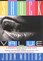 Shock Value: A Tasteful Book About Bad Taste Shock Value: A Tasteful Book About Bad Taste