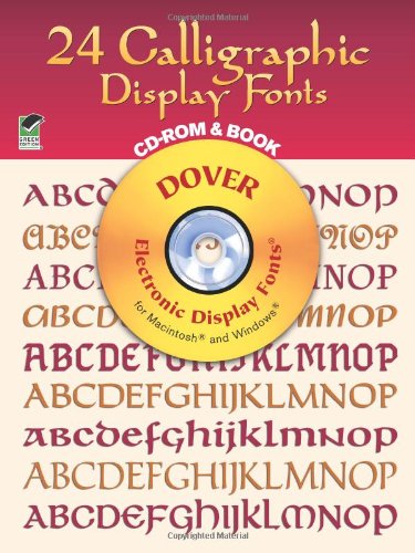 24 Calligraphic Display Fonts CD-ROM and Book (Dover Electronic Clip Art)
