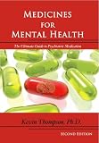 Medicines for Mental Health: The Ultimate Guide to Psychiatric Medication