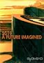 2019:  A Future Imagined
