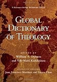 Global Dictionary of Theology: A Resource for the Worldwide Church