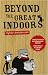 Beyond the Great Indoors