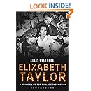 Elizabeth Taylor: A Private Life for Public Consumption