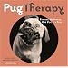 Pugtherapy: Finding Happiness, One Pug at a Time