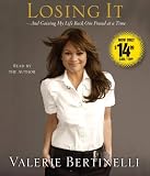 Losing It: And Gaining My Life Back One Pound at a Time