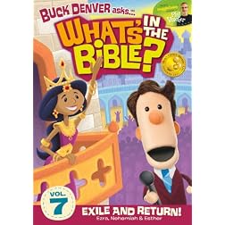 Buck Denver Asks: What's in the Bible? Volume Seven - Exile and Return!