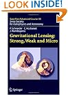 Gravitational Lensing: Strong, Weak and Micro: Saas-Fee Advanced Course 33 (Saas-Fee Advanced Courses)