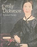 Emily Dickinson: Selected Poems