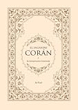El sagrado Coran y su interpretacion comentada/ The Qur an with Annotated Interpretation