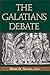 The Galatians Debate: Contemporary Issues in Rhetorical and Historical Interpretation