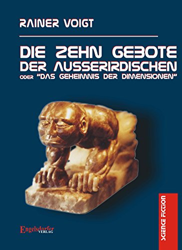 Die zehn Gebote der Außerirdischen (German Edition)