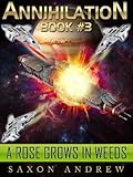 Annihilation - A Rose Grows in Weeds (Annihilation Series (Book Three)) Knowing God: Walking through the Book of Books