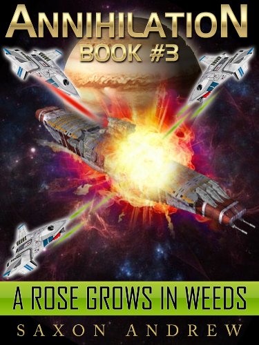 Annihilation - A Rose Grows in Weeds (Annihilation Series (Book Three))