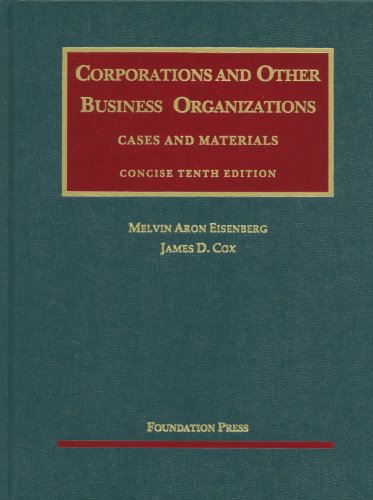 Corporations and Other Business Organizations, Cases and Materials, Concise, 10th (University Casebooks) (University Casebook Series)