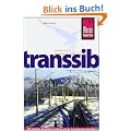Transsib: Reisef�hrer f�r individuelles Entdecken