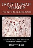Early human kinship : from sex to social reproduction