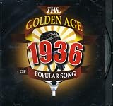 The Golden Age Of Popular Songs - The Best of 1936