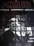 A KGB Titkos Kennedey-Aktai / The Secret KGB JFK Assassination Files (2000)