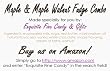 Creamy Maple & Maple Walnut Fudge Combo