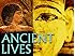 Ancient Lives