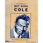 The Incomparable Nat King Cole (1965 Pamphlet-Collector's edition) (The Incomparable Nat King Cole; His Career. His life. His Legacy.) book cover
