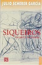 Siqueiros. La piel y la entraña (Arte) (Spanish Edition) Siqueiros. La piel y la entraña (Arte) (Spanish Edition)