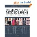 500 Elemente des Modedesigns: Formen, Stile, Stoffe