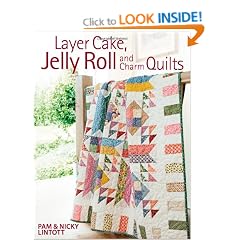 Layer Cake, Jelly Roll & Charm Quilts