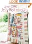 Layer Cake, Jelly Roll & Charm Quilts