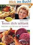 Trenn Dich schlank: Abnehmen ohne Auf...