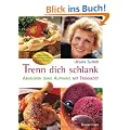 Trenn Dich schlank: Abnehmen ohne Aufwand mit Trennkost