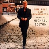 Time, Love And Tenderness "The Best Of Michael Bolton"