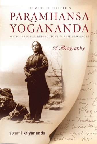 Paramhansa Yogananda: A Biography with Personal Reflections and Reminiscences