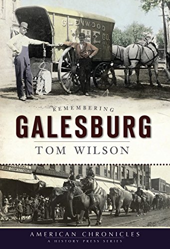 Remembering Galesburg (American Chronicles)
