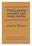 Parliaments, peoples and mass media : a report on the Geneva symposium organized by the Inter-Parliamentary Union in December 1968