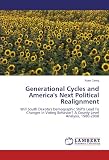 Generational Cycles and Americas Next Political Realignment: Will South Dakotas Demographic Shifts Lead To Changes In Voting Behavior? A County-Level Analysis, 1980-2008