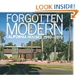 Forgotten Modern: California Houses 1940-1970 by Alan Hess and Alan Weintraub