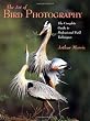 Art of Bird Photography: The Complete Guide to Professional Field Techniques (Practial Photography Books)