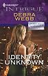 Identity Unknown (Harlequin Intrigue Series)