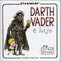Star Wars. Darth Vader e hijo (Star Wars Planeta Agostini)