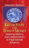 Killer Stuff and Tons of Money