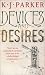 Devices and Desires: The Engineer Trilogy, Book One