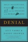 Denial: Self-Deception, False Beliefs...