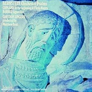 Bernstein: Chichester Psalms; Copland: In the Beginning; Barber: Agnus Dei by Leonard Bernstein, Samuel Barber, Aaron Copland, Matthew Best, and Catherine Denley (Audio CD - 1993) - Import