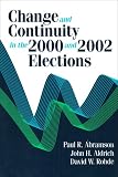 Change and Continuity in the 2000 and 2002 Elections (Change and Continuity Series)