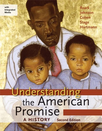 Understanding the American Promise: A History, Combined Volume: A History of the United States 2nd edition by Roark, James L., Johnson, Michael P., Cohen, Patricia Cline, (2013) Paperback